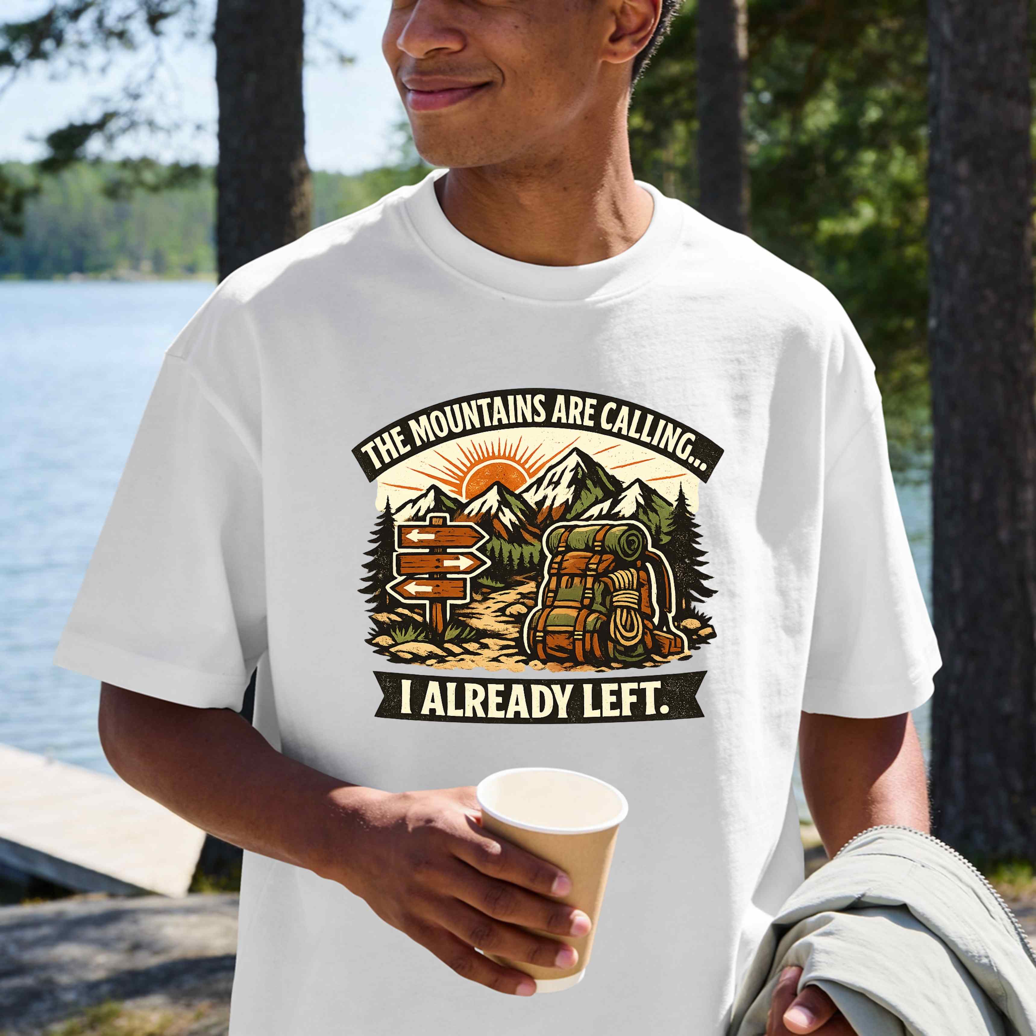 The Mountains Are Calling T-Shirt — I Already Left Graphic Hiking Tee