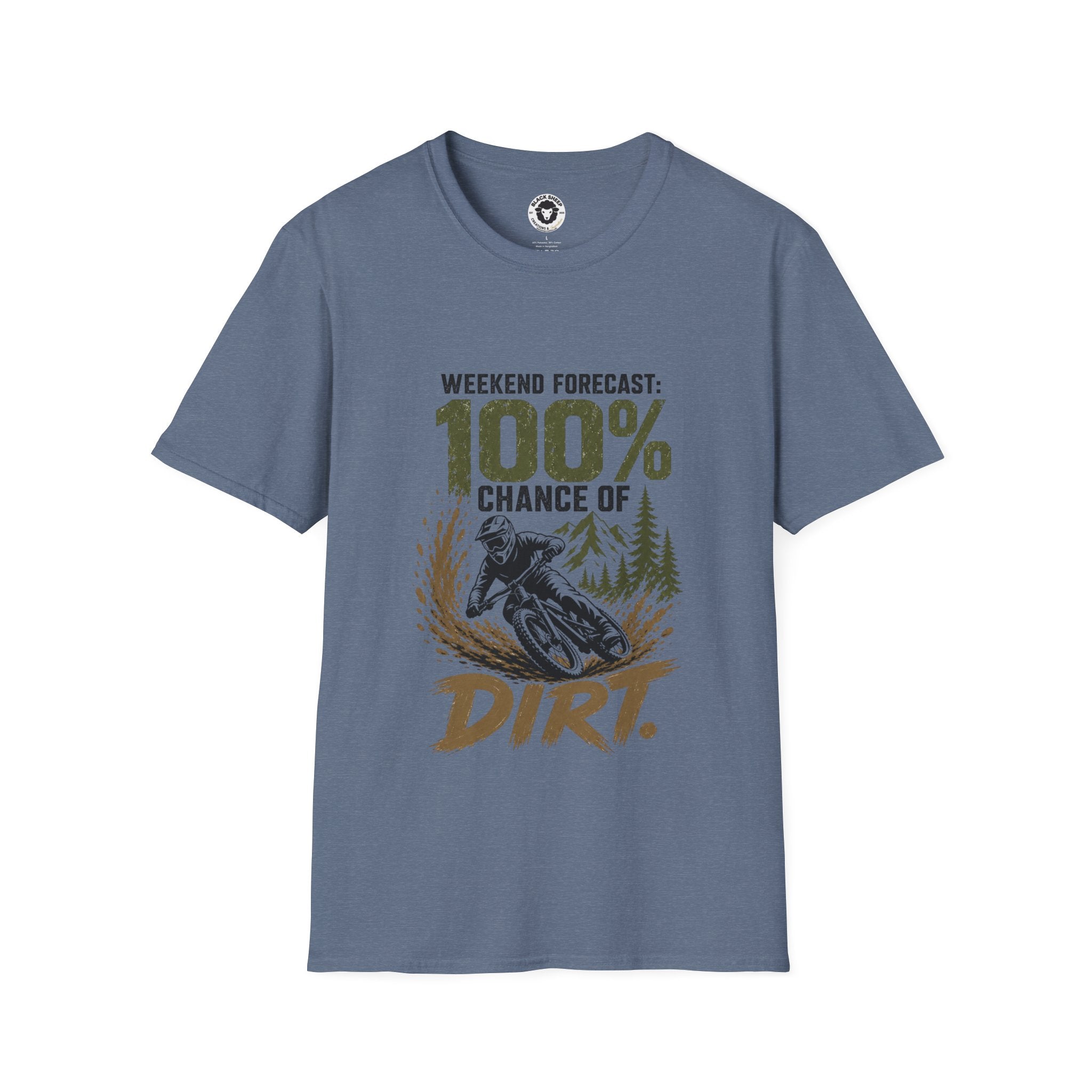 T-Shirt — "Weekend Forecast: 100% Chance of Dirt" Outdoor Adventure Tee