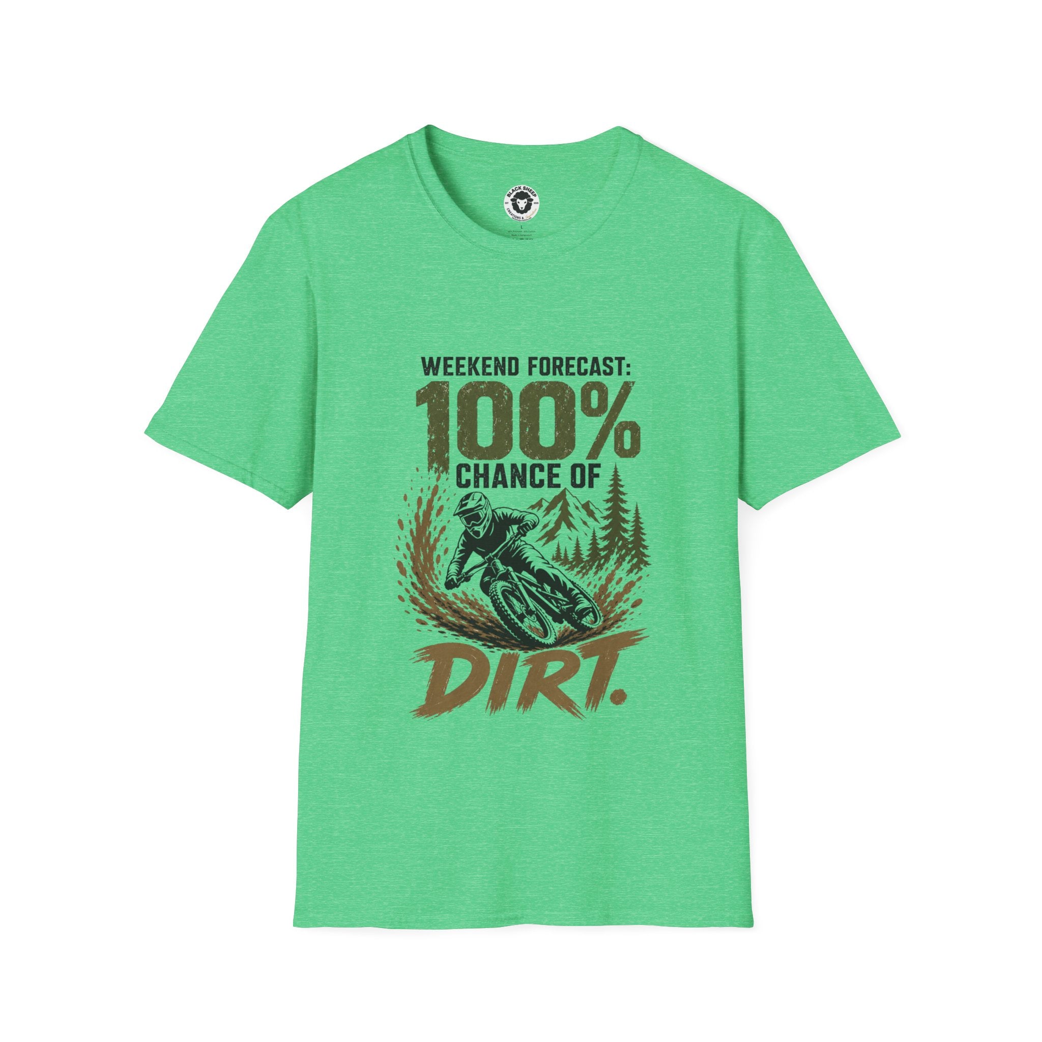 T-Shirt — "Weekend Forecast: 100% Chance of Dirt" Outdoor Adventure Tee