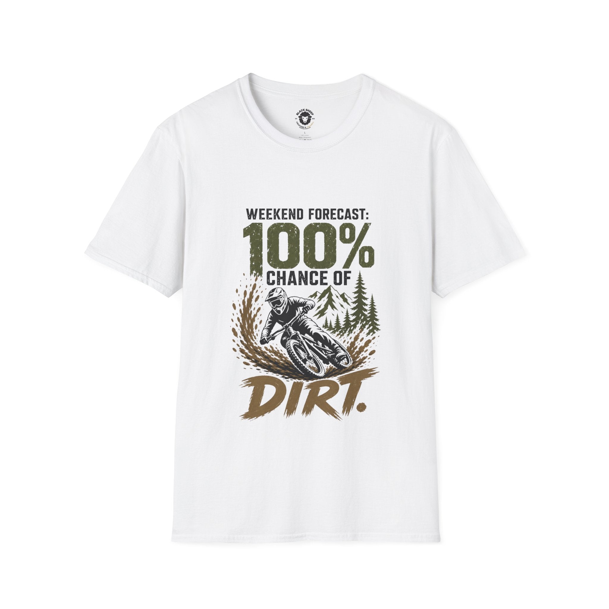 T-Shirt — "Weekend Forecast: 100% Chance of Dirt" Outdoor Adventure Tee