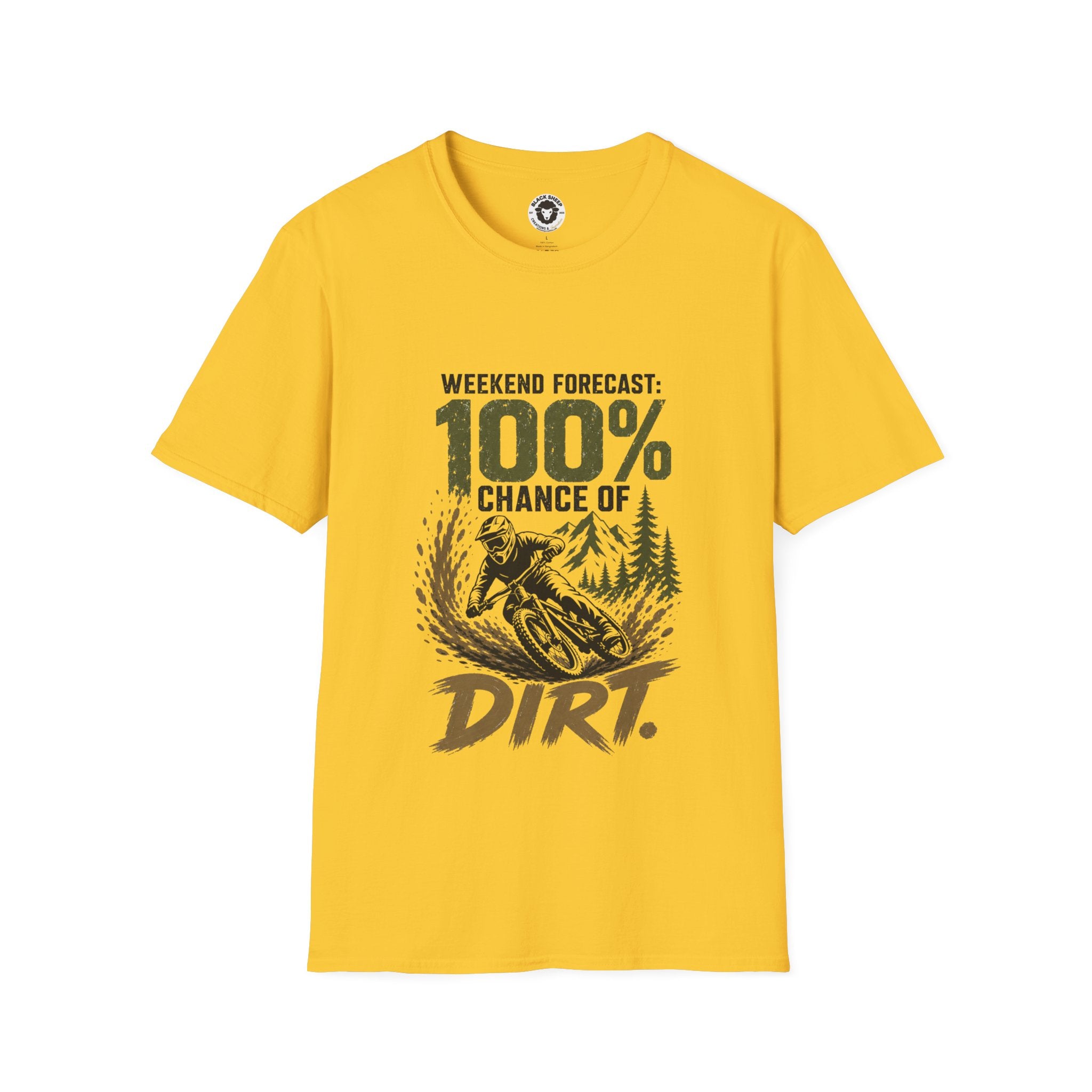 T-Shirt — "Weekend Forecast: 100% Chance of Dirt" Outdoor Adventure Tee