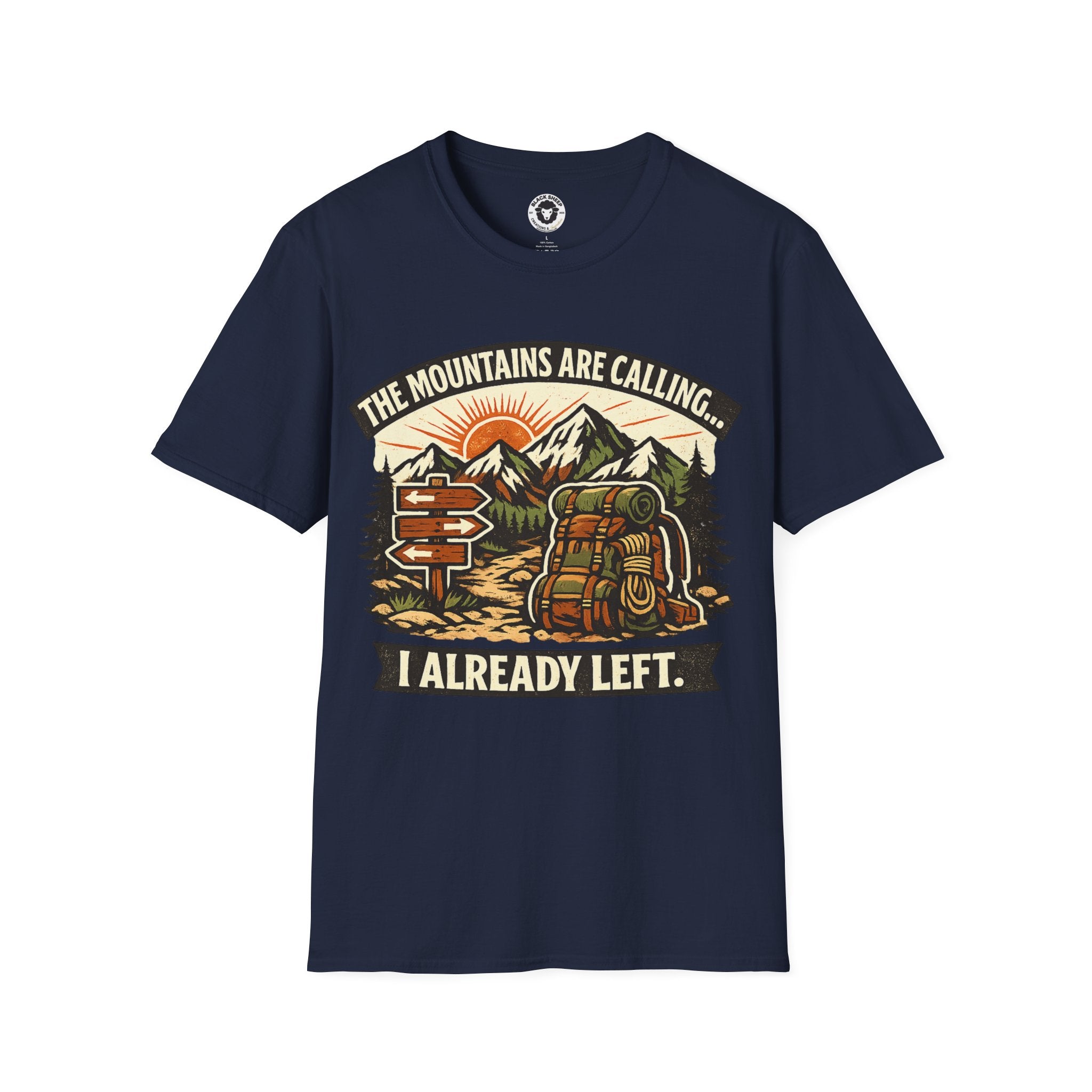 The Mountains Are Calling T-Shirt — I Already Left Graphic Hiking Tee