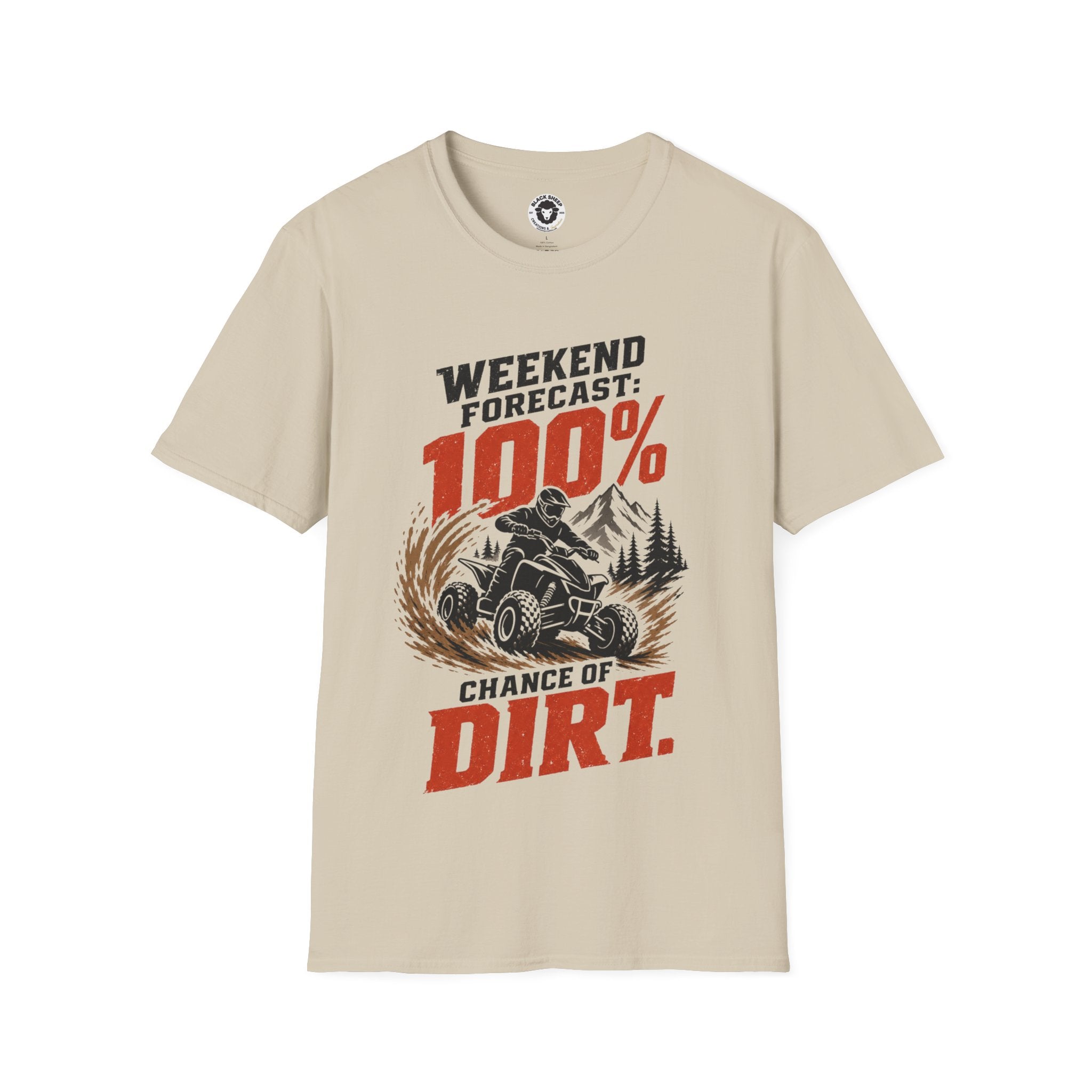 ATV Weekend Forecast Tee — “100% Chance of Dirt” Off-Road T-Shirt