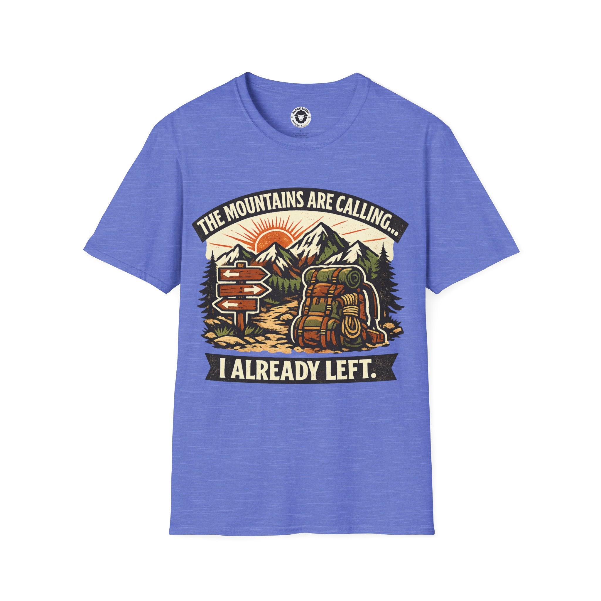 The Mountains Are Calling T-Shirt — I Already Left Graphic Hiking Tee
