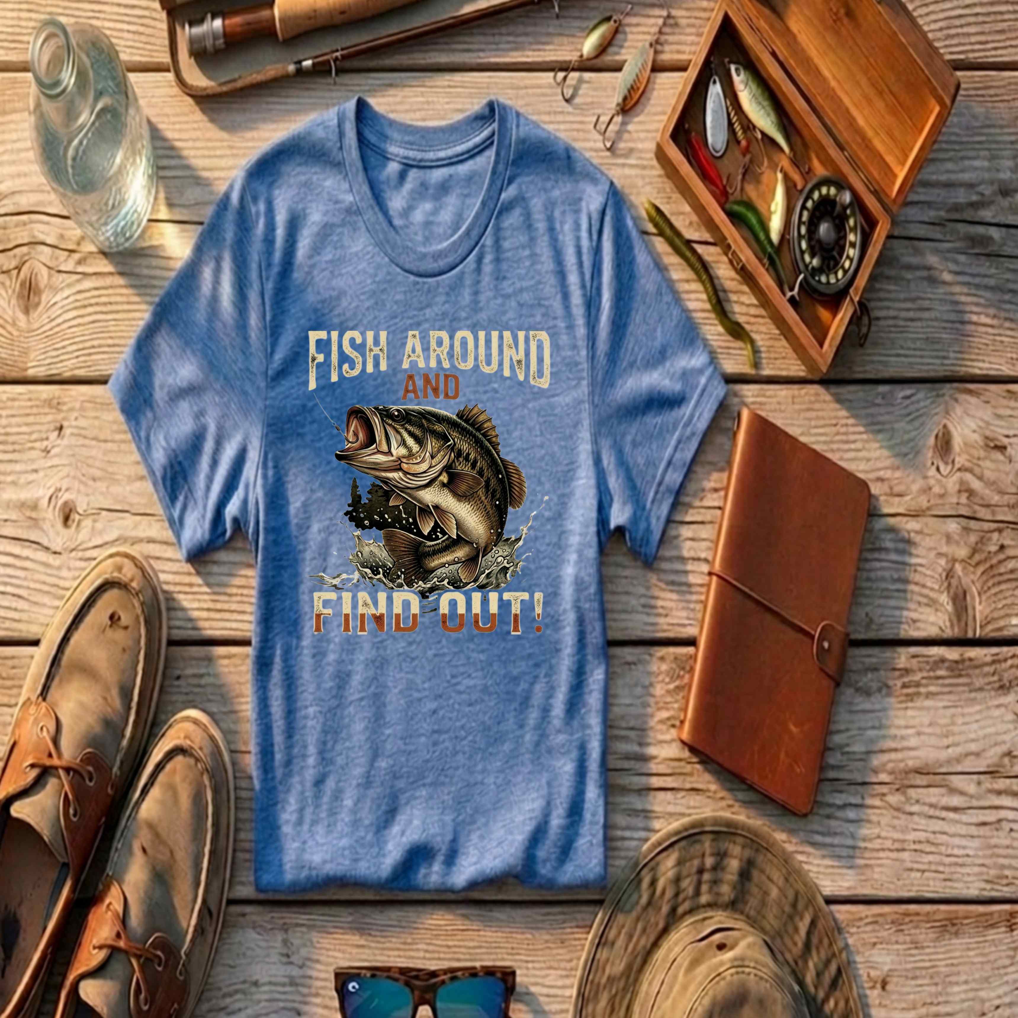 Fishing T-Shirt — "Fish Around and Find Out" Graphic Tee for Anglers