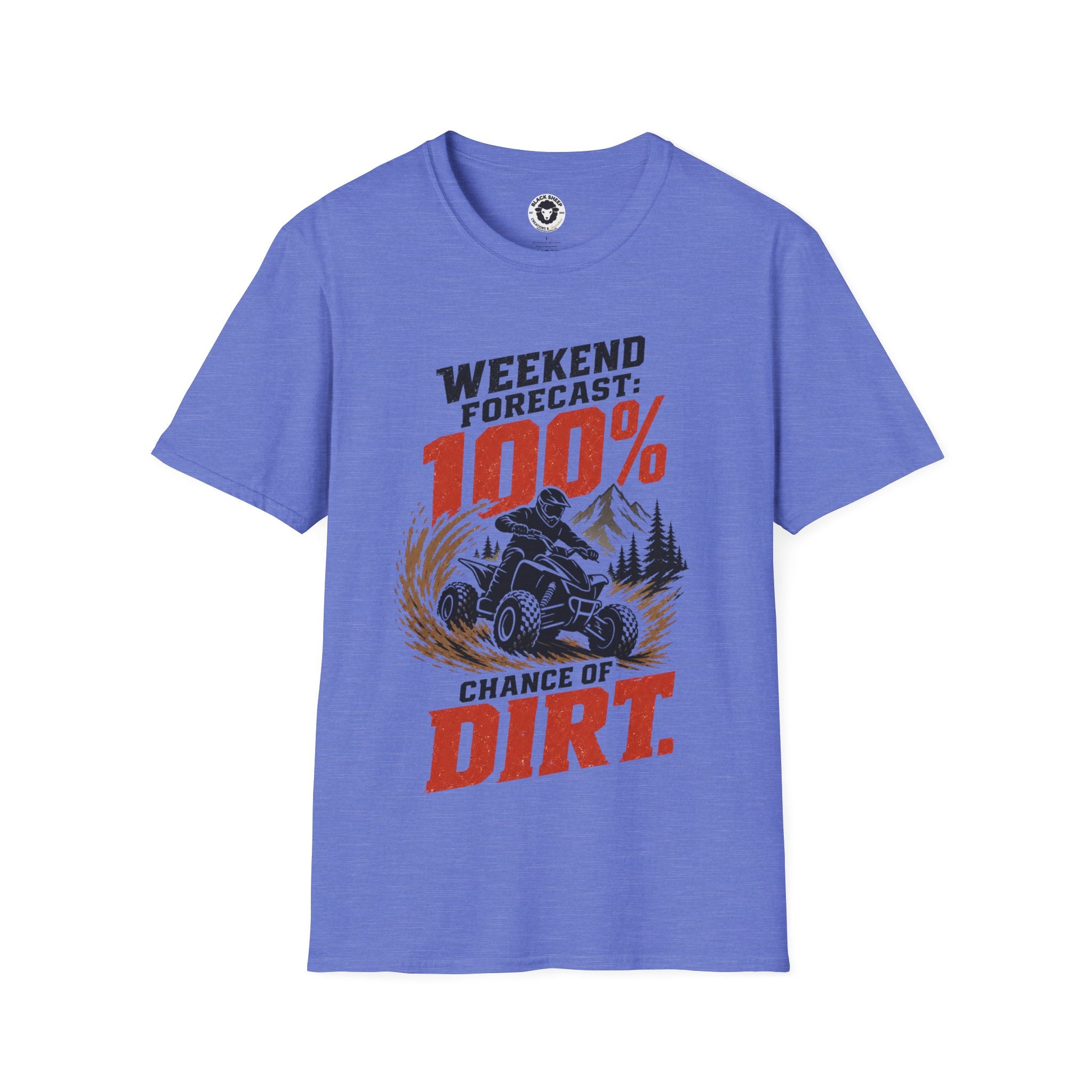 ATV Weekend Forecast Tee — “100% Chance of Dirt” Off-Road T-Shirt